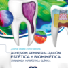ADHESION REMINERALIZACION ESTETICA Y BIOMIMETICA EVIDENCIA Y PRACTICA CLINICA 1ED - URIBE