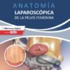 ANATOMIA LAPAROSCOPICA DE LA PELVIS FEMENINA - PUNTAMBEKAR