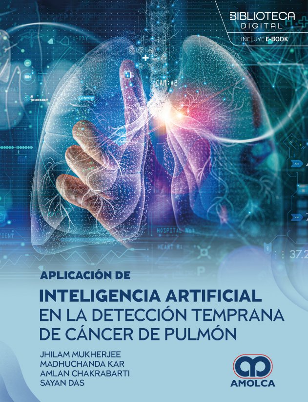 APLICACION DE INTELIGENCIA ARTIFICIAL EN LA DETECCION TEMPRANA DE CANCER DE PULMON 1ED - MUKHERJEE