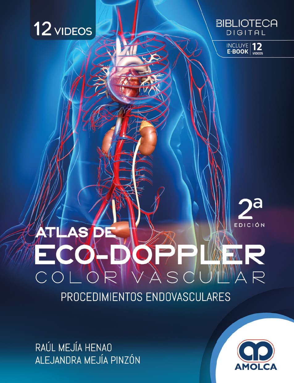 ATLAS DE ECO-DOPPLER COLOR VASCULAR PROCEDIMIENTOS ENDOVASCULARES 2ED - MEJIA