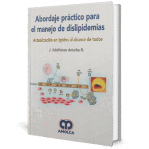 ABORDAJE PRACTICO PARA EL MANEJO DE DISLIPIDEMIAS ACTUALIZACION EN LIPIDOS AL ALCANCE DE TODOS
