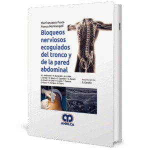 BLOQUEOS NERVIOSOS ECOGUIADOS DEL TRONCO Y LA PARED ABDOMINAL