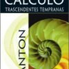 CALCULO TRASCENDENTES TEMPRANAS 2ED - ANTON