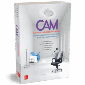 CAM CURSO DE ACTUALIZACION MEDICA FUNDAMENTOS PARA PRESENTAR EL EXAMEN NACIONAL DE ASPIRANTES A RESIDENCIAS MEDICAS