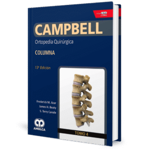 CAMPBELL ORTOPEDIA QUIRURGICA (TOMO 4) COLUMNA 13ED
