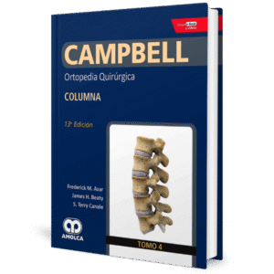 CAMPBELL ORTOPEDIA QUIRURGICA (TOMO 4) COLUMNA 13ED