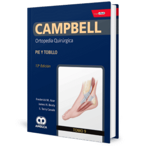 CAMPBELL ORTOPEDIA QUIRURGICA (TOMO 9) PIE Y TOBILLO 13ED