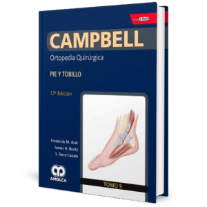 CAMPBELL ORTOPEDIA QUIRURGICA (TOMO 9) PIE Y TOBILLO 13ED
