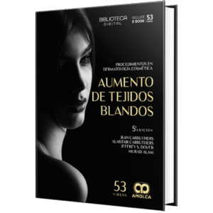 PROCEDIMIENTOS EN DERMATOLOGIA COSMETICA AUMENTO DE TEJIDOS BLANDOS