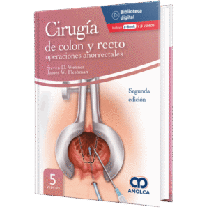 CIRUGIA DE COLON Y RECTO OPERACIONES ANORRECTALES 2ED