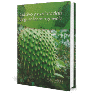 CULTIVO Y EXPLOTACION DE GUANABANA O GRAVIOLA