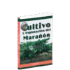 Cultivo y explotacion del marañon grupo latino