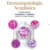 DIAGNOSTICO PATOLOGICO DERMATOPATOLOGIA NEOPLASICA 2ED - CASSARINO