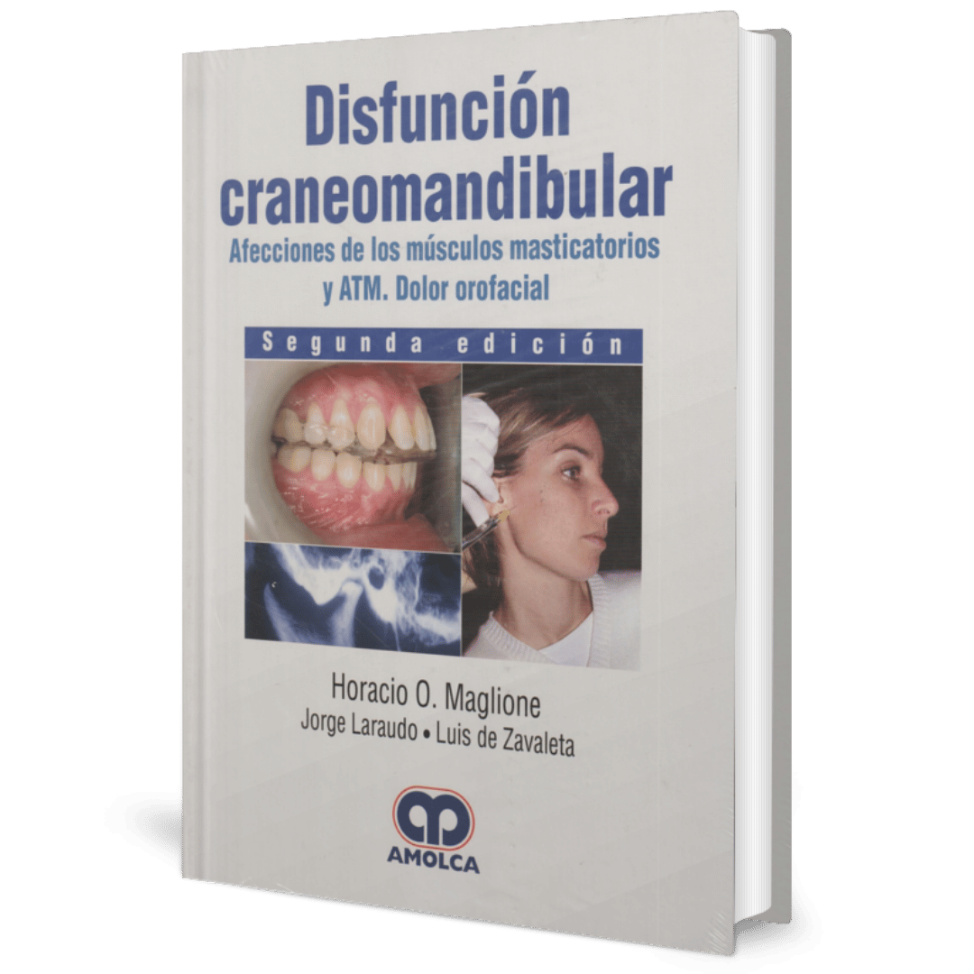 Disfuncion Craneomandibular afecciones de los musculos masticatorios y ATM Dolor orofacial 2ed Maglione