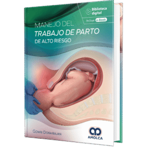 MANEJO DEL TRABAJO DE PARTO DE ALTO RIESGO