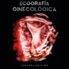 ECOGRAFIA GINECOLOGICA 3ED - MALHOTRA