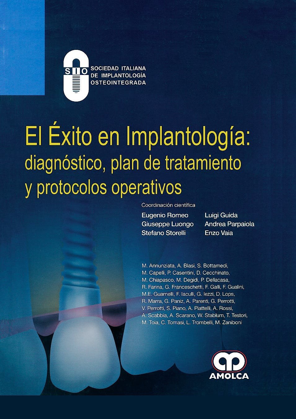EL EXITO EN IMPLANTOLOGIA DIAGNOSTICO PLAN DE TRATAMIENTO Y PROTOCOLOS OPERATIVOS - ROMEO