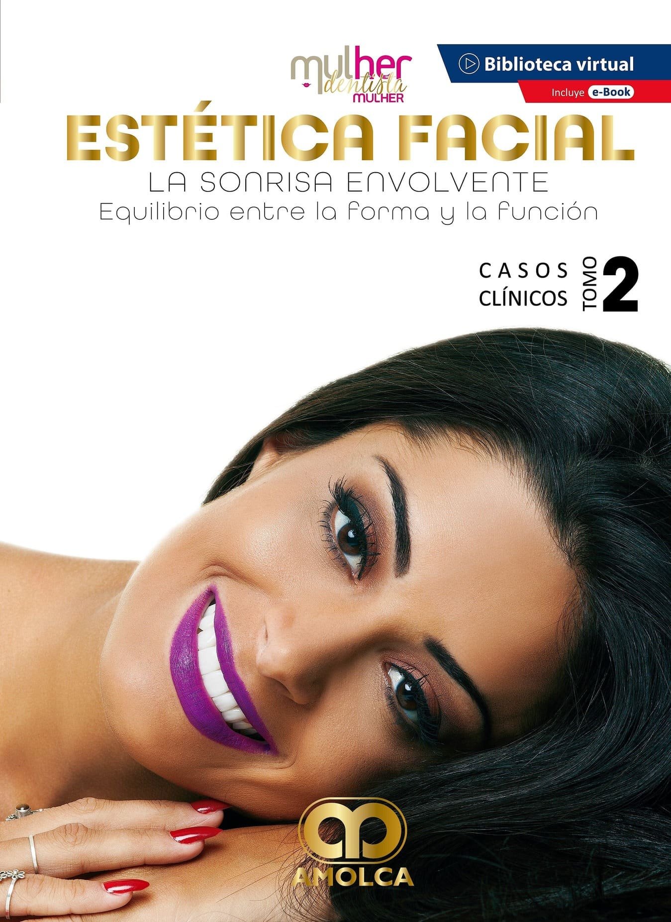 ESTETICA FACIAL LA SONRISA ENVOLVENTE EQUILIBRIO ENTRE LA FORMA Y LA FUNCION TOMO 2 - RODRIGUES