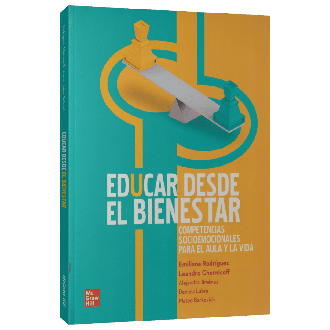 EDUCAR DESDE EL BIENESTAR COMPETENCIAS SOCIOEMOCIONALES PARA EL AULA Y LA VIDA - Imagen 1