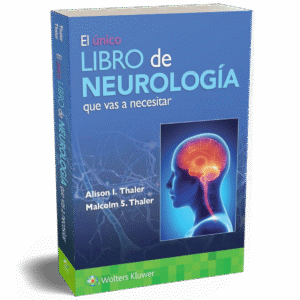 EL UNICO LIBRO DE NEUROLOGIA QUE VAS A NECESITAR