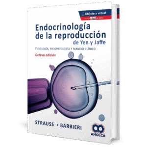 ENDOCRINOLOGIA DE LA REPRODUCCION DE YEN Y JAFFE FISIOLOGIA FISIOPATOLOGIA Y MANEJO CLINICO 8ED