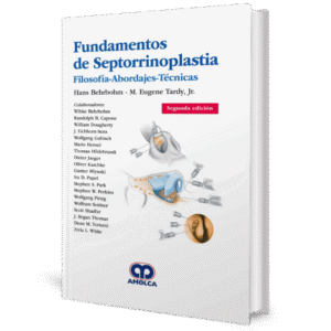 FUNDAMENTOS DE SEPTORRINOPLASTIA FILOSOFIA-ABORDAJES-TECNICAS 2ED