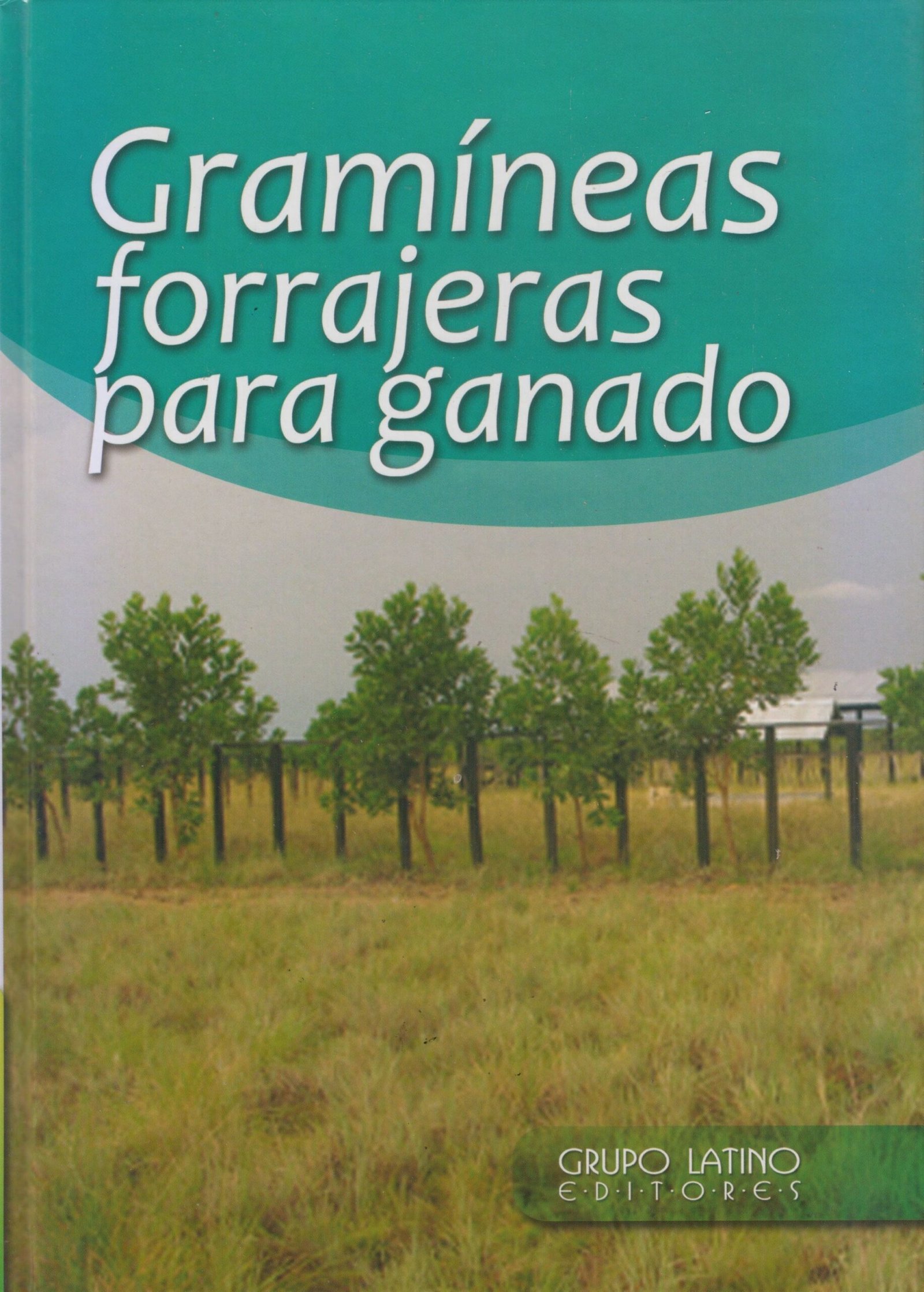 GRAMINEAS FORRAJERAS PARA GANADO - DURAN RAMIREZ