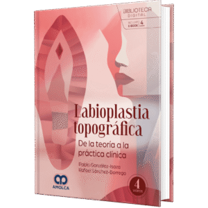LABIOPLASTIA TOPOGRAFICA DE LA TEORIA A LA PRACTICA CLINICA