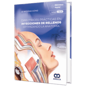 DIRECTRICES PRACTICAS EN INYECCIONES DE RELLENOS OPTIMIZANDO LA ANATOMIA