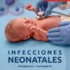 INFECCIONES NEONATALES DIAGNOSTICO Y TRATAMIENTO 2ED - Thumbnail Image 2