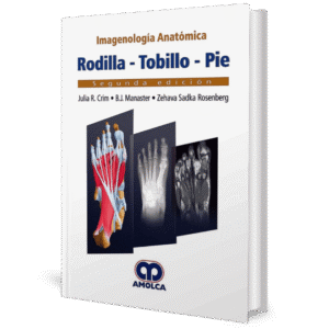 IMAGENOLOGIA ANATOMICA RODILLA - TOBILLO - PIE 2ED