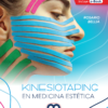 KINESIOTAPING EN MEDICINA ESTETICA 1ED - BELLIA