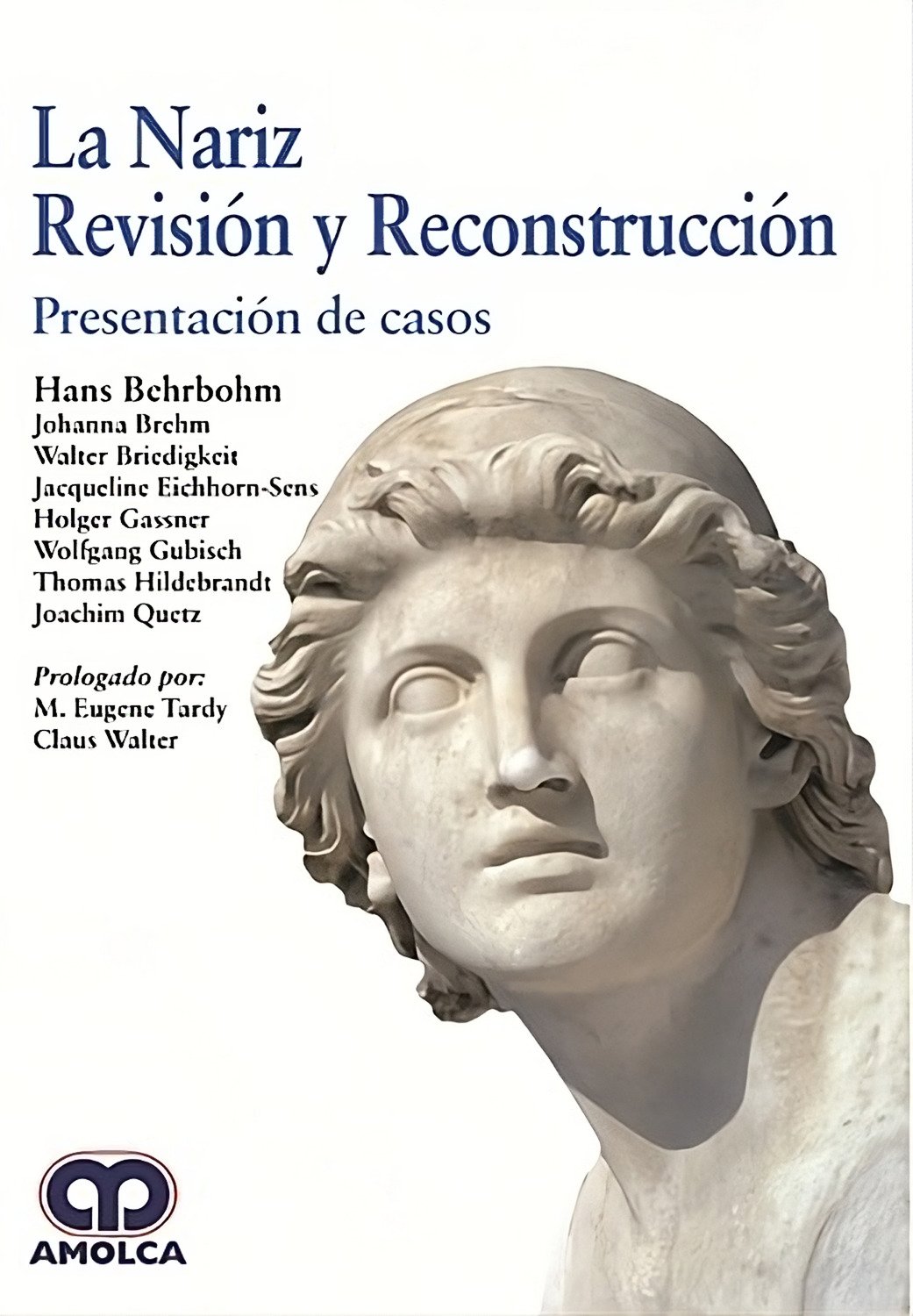 LA NARIZ REVISION Y RECONSTRUCCION PRESENTACION DE CASOS - BEHRBOHM