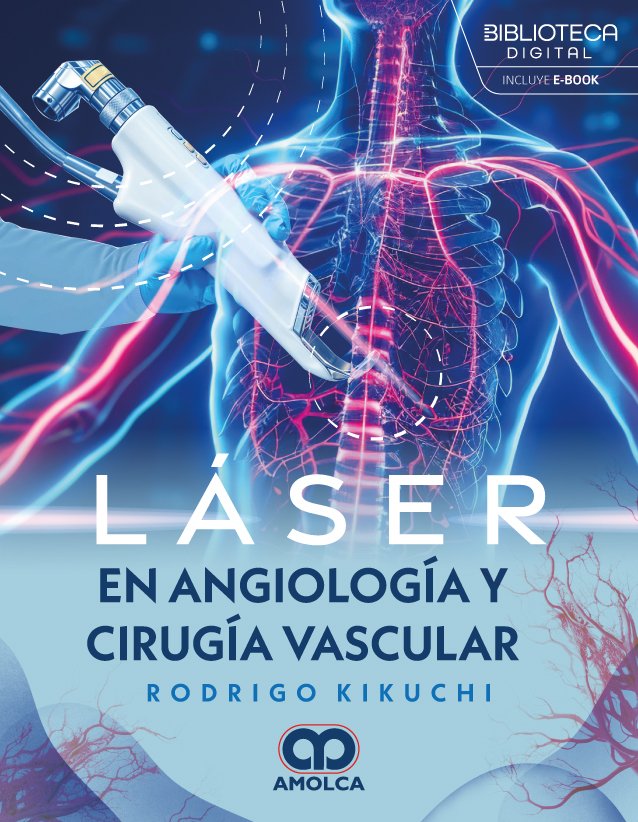 LASER EN ANGIOLOGIA Y CIRUGIA VASCULAR 1ED - KIKUCHI
