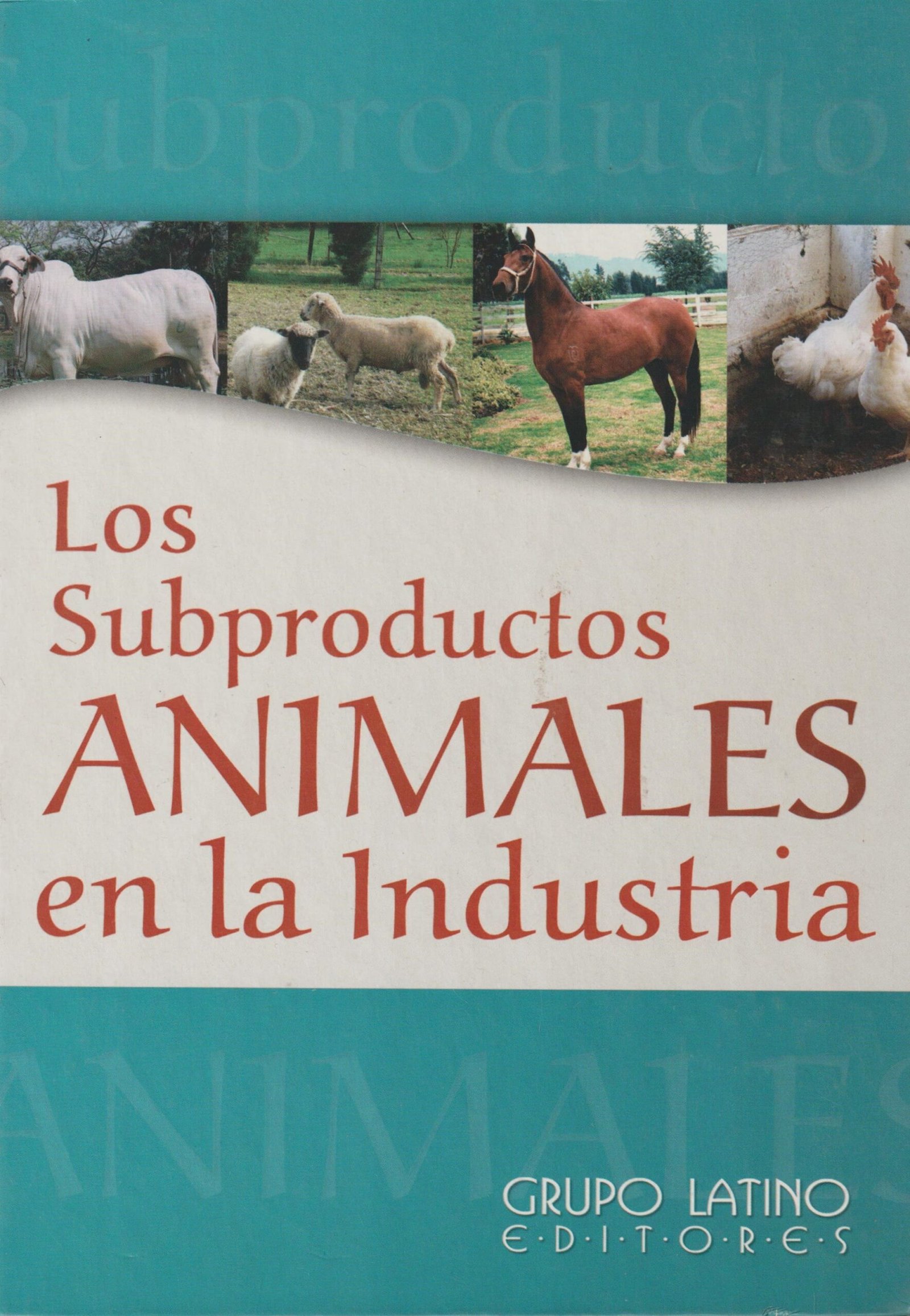 LOS SUBPRODUCTOS ANIMALES EN LA INDUSTRIA - DURAN