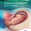 MANEJO DEL TRABAJO DE PARTO DE ALTO RIESGO 1ED - DORAIRAJAN