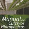 MANUAL DE CULTIVOS HIDROPONICOS - DURAN