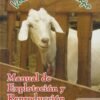 MANUAL DE EXPLOTACION Y REPRODUCCION EN CAPRINOS 2ED - DURAN RAMIREZ