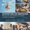 MARKETING DE SERVICIOS INTEGRACION DEL ENFOQUE AL CLIENTE EN TODA LA EMPRESA 8ED - Thumbnail Image 2