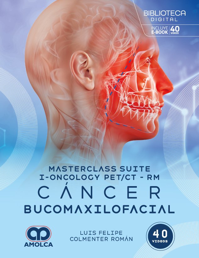 MASTERCLASS SUITE I-ONCOLOGY PETCT-RM. CANCER BUCOMAXILOFACIAL - COLMENTER