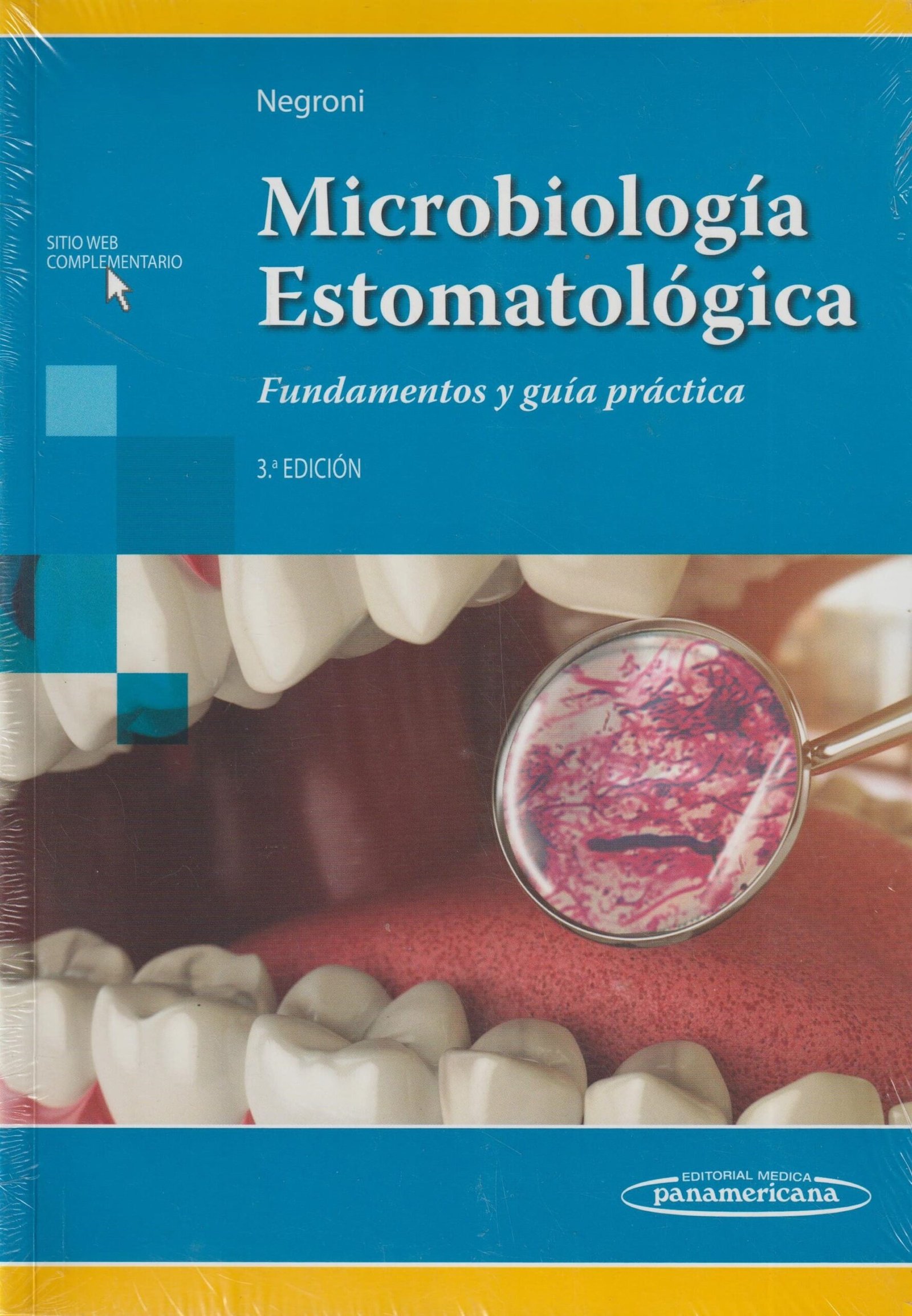 MICROBIOLOGIA ESTOMATOLOGICA FUNDAMENTOS Y GUIA PRACTICA 3ED - NEGRONI