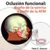 OCLUSION FUNCIONAL DISEÑO DE LA SONRISA A PARTIR DE LA ATM - DAWSON