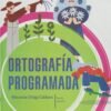 ORTOGRAFIA PROGRAMADA 6ED - ORTEGA WENCESLAO
