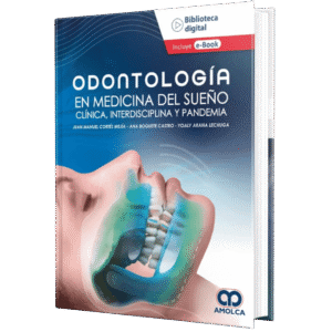 ODONTOLOGIA EN MEDICINA DEL SUEÑO CLINICA, INTERDISCIPLINA Y PANDEMIA
