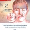 PRINCIPIOS DE LA RECONSTRUCCION FACIAL ABORDAJE DE LA REPARACION CUTANEA POR SUBUNIDADES - LARRABEE