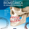 PRINCIPIOS Y BIOMECANICA DEL TRATAMIENTO CON ALINEADORES 1ED - NANDA