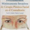 PROCEDIMIENTOS MINIMAMENTE INVASIVOS DE CIRUGIA PLASTICA FACIAL EN EL CONSULTORIO - FEDOK
