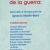 PSICOLOGIA SOCIAL DE LA GUERRA 3ED - MARTIN-BARO