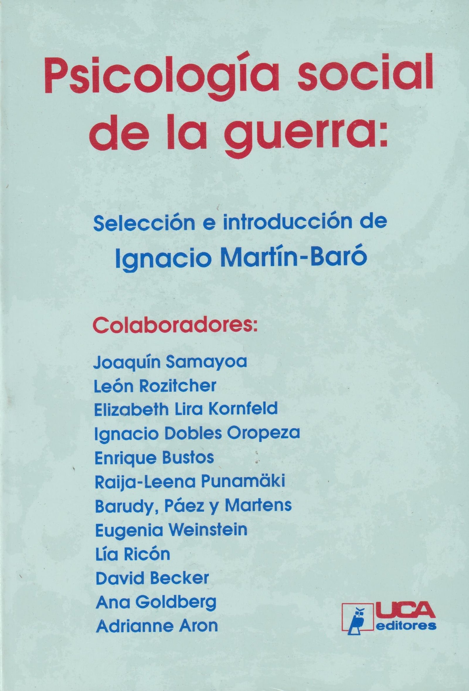 PSICOLOGIA SOCIAL DE LA GUERRA 3ED - MARTIN-BARO