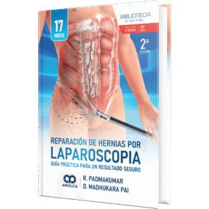 REPARACION DE HERNIAS POR LAPAROSCOPIA GUIA PRACTICA PARA UN RESULTADO SEGURO 2ED
